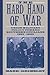 The Hard Hand of War: Union Military Policy Toward Southern Civilians, 1861-1865