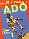 Ado 1: Cahier D'e...