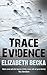 Trace Evidence by Elizabeth Becka