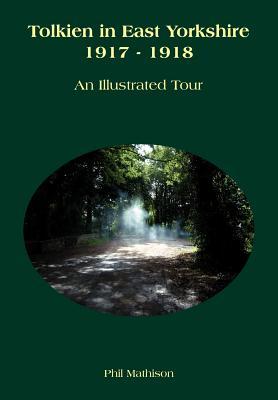 Tolkien in East Yorkshire 1917 - 1918 (Paperback)