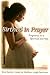 Birthed in Prayer: Pregnancy As a Spiritual Journey