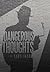 Dangerous Thoughts: Provoca...