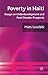 Poverty in Haiti: Essays on Underdevelopment and Post Disaster Prospects