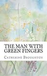 The Man With Green Fingers