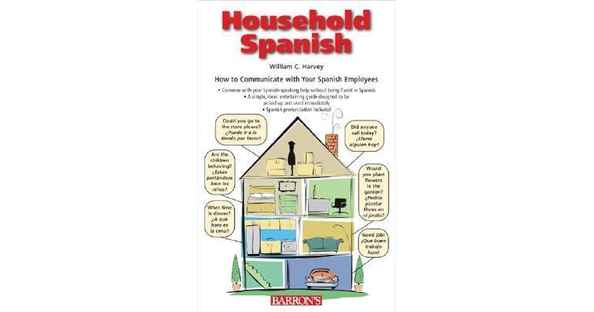 Household Spanish by William C. Harvey