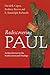 Rediscovering Paul: An Introduction to His World, Letters and Theology