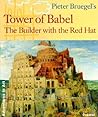 Peter Bruegel's Tower of Babel: The Builder With the Red Hat (Adventures in Art (Prestel))