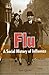 Flu: A Social History of Influenza