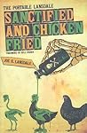 Sanctified and Chicken-Fried by Joe R. Lansdale