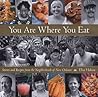 You Are Where You Eat by Elsa Hahne