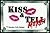 Kiss & Tell More!