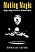 Making Magic: Religion, Magic, and Science in the Modern World (AAR Reflection and Theory in the Study of Religion Series)