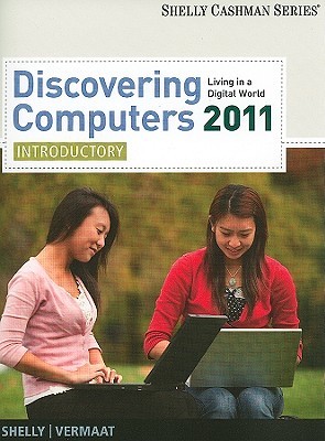 Discovering Computers 2011: Introductory (Available Titles Skills Assessment Manager (SAM) - Office 2007)