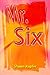 Mr. Six