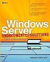 Windows Server Undocumented Solutions: Beyond the Knowledge Base (One-Off)