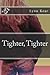 Tighter, Tighter
