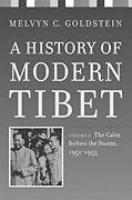A History of Modern Tibet, volume 2: The Calm before the Storm: 1951-1955