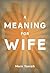 A Meaning for Wife