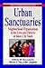 Urban Sanctuaries: Neighbor...