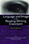 Language and Image in the Reading-Writing Classroom Language and Image in the Reading-Writing Classroom