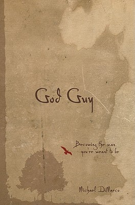 God Guy: Becoming the Man You're Meant to Be (Hardcover)