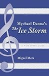 Mychael Danna's The Ice Storm: A Film Score Guide (Volume 7)