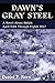 Dawn's Gray Steel: A Novel ...