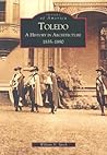 Toledo: A History in Architecture 1835-1890