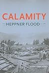Calamity: The Heppner Flood of 1903