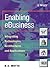 Enabling eBusiness Integrating Technologies, Architectures, and Applications