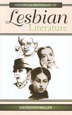 Historical Dictionary of Lesbian Literature (Historical Dictionaries of Literature and the Arts)