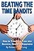 Beating The Time Bandits How To Transform Time Into Success, Wealth & Happiness