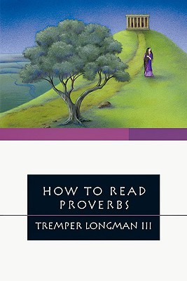 How to Read Proverbs (How to Read Series)