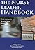 The Nurse Leader Handbook by Studer Group
