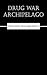 Drug War Archipelago by Richard Gangelhoff