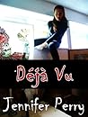 Deja Vu- A Novella