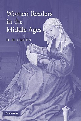 Women Readers in the Middle Ages (Cambridge Studies in Medieval Literature, Series Number 65)