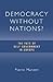 Democracy without Nations? ...
