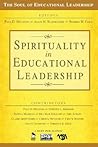 Spirituality in Educational Leadership (The Soul of Educational Leadership Series)
