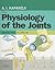 Physiology of the Joints by I. A. Kapandji MD