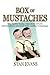 Box Of Mustaches: The darkl...