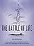 The Battle of Life by Rick Harris