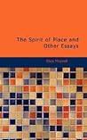 The Spirit of Place and Other Essays The Spirit of Place and Other Essays