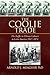 The Coolie Trade by Arnold J. Meagher