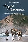 Roads to Nowhere: A South Arabian Odyssey, 1960-1965
