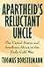 Apartheid's Reluctant Uncle...