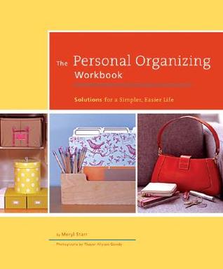 The Personal Organizing Workbook: Solutions for a Simpler, Easier Life (Spiral-bound)