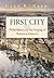 First City: Philadelphia and the Forging of Historical Memory (Early American Studies)