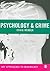 Psychology and Crime (Key Approaches to Criminology)