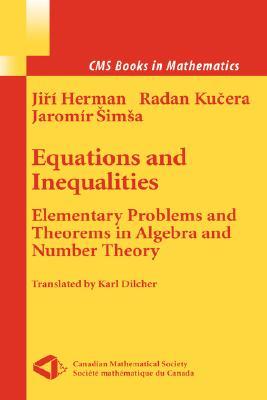 Equations and Inequalities: Elementary Problems and Theorems in Algebra and Number Theory (CMS Books in Mathematics)